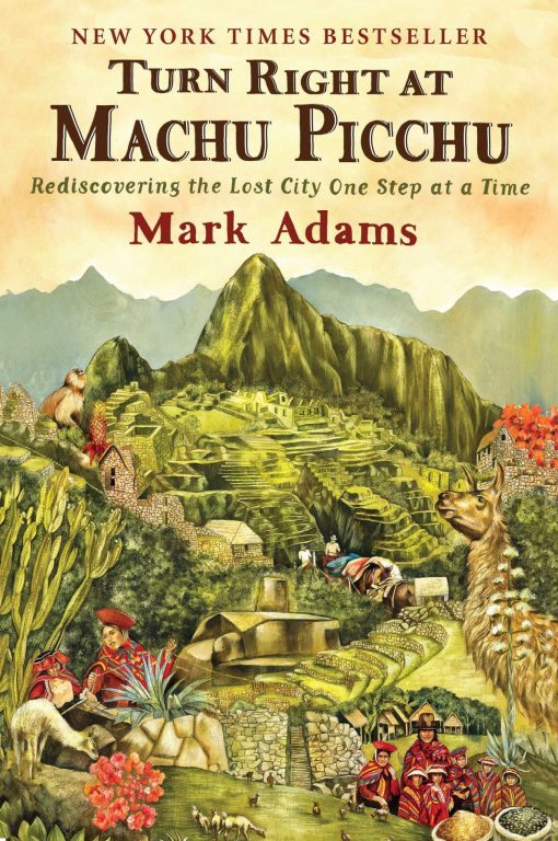 libros que inspiran a viajar, dirección machu picchu, mark adams