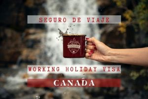 seguro working holiday visa canada