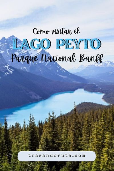 visitar lago peyto parque nacional banff